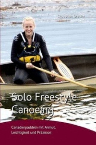 Buch Solo Freestyle Canoeing Sebastian Stetter