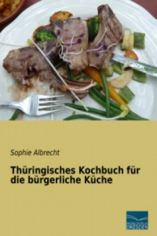 Carte Thüringisches Kochbuch für die bürgerliche Küche Sophie Albrecht
