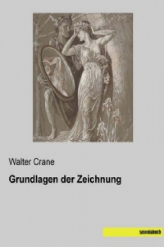 Könyv Grundlagen der Zeichnung Walter Crane
