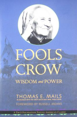 Könyv Fools Crow Thomas E. Mails