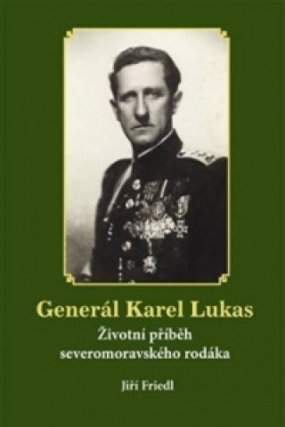 Kniha Generál Karel Lukas Jiří Friedl