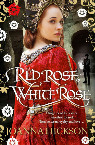 E-book Red Rose, White Rose Joanna Hickson