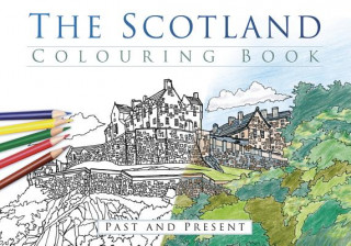 Carte Scotland Colouring Book: Past and Present The History Press