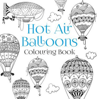 Carte Hot Air Balloons Colouring Book History Press