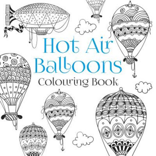 Książka Hot Air Balloons Colouring Book History Press