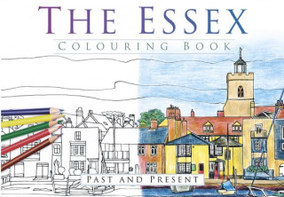Książka Essex Colouring Book: Past and Present The History Press