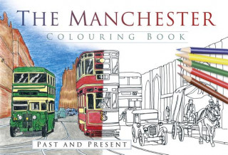 Buch Manchester Colouring Book: Past and Present The History Press