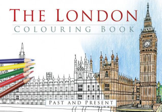 Könyv London Colouring Book: Past and Present The History Press