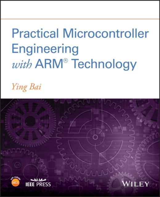 E-book Practical Microcontroller Engineering with ARM  Technology Ying Bai