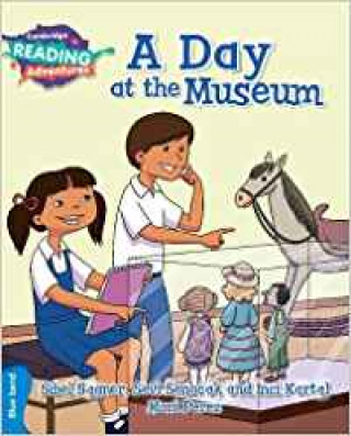 Carte Cambridge Reading Adventures A Day at the Museum Blue Band Sibel Sagner