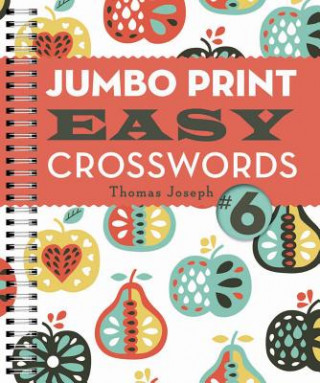 Kniha Jumbo Print Easy Crosswords #6 Thomas Joseph