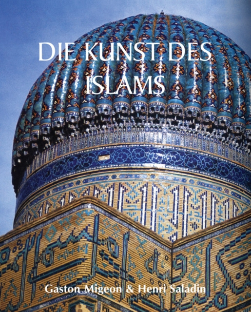 E-book Die Kunst des Islams Migeon Gaston Migeon