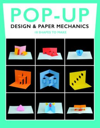 Knjiga Pop-Up Design and Paper Mechanics: 18 Shapes to Make Duncan Birmingham