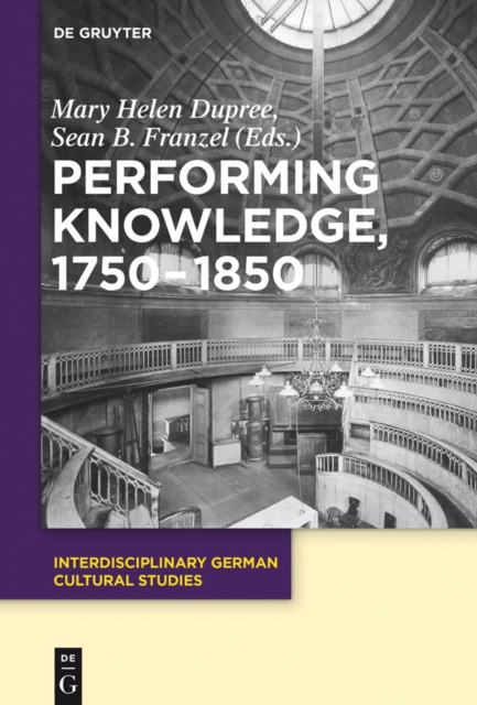 E-book Performing Knowledge, 1750-1850 Mary Helen Dupree