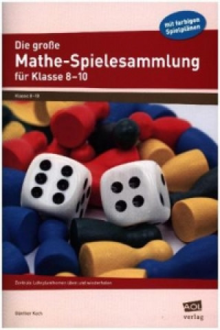 Könyv Die große Mathe-Spielesammlung für Klasse 8 bis 10, m. 1 Beilage Günther Koch