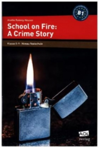 Kniha School on Fire: A Crime Story Anette Ruberg-Neuser