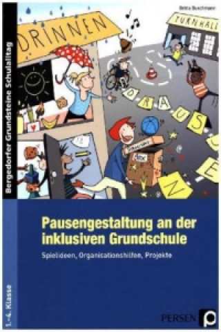Könyv Pausengestaltung an der inklusiven Grundschule Britta Buschmann