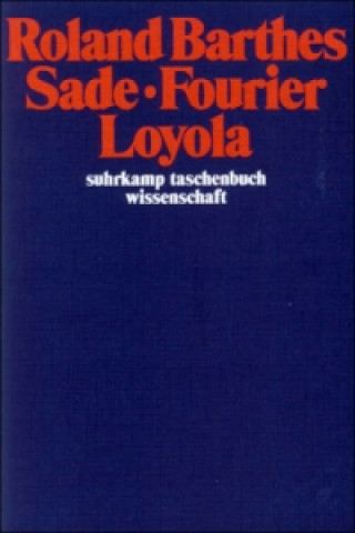 Könyv Sade. Fourier. Loyola Roland Barthes