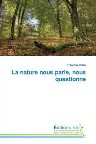 Kniha La Nature Nous Parle, Nous Questionne Krebs-F
