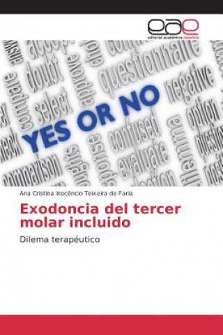 Книга Exodoncia del tercer molar incluido Inocencio Teixeira De Faria Ana Cristin