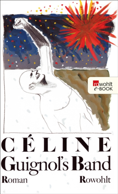 E-Book Guignol's Band I Louis-Ferdinand Celine