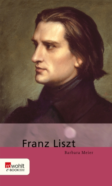 E-Book Franz Liszt Barbara Meier