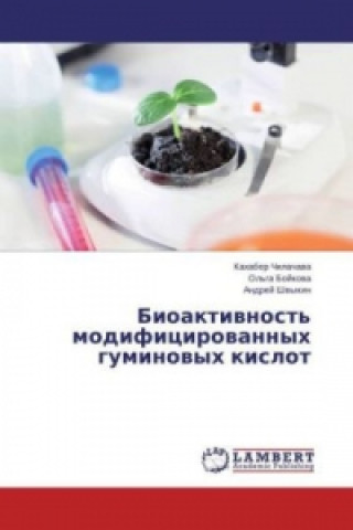 Kniha Bioaktivnost' modificirovannyh guminovyh kislot Kahaber Chilachava
