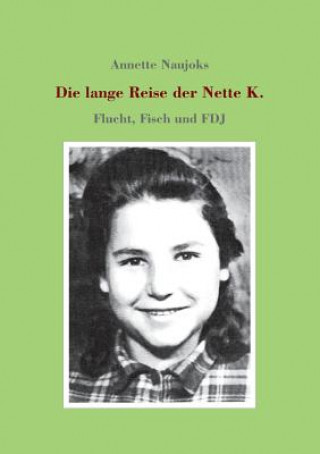 Kniha Die lange Reise der Nette K. Annette Naujoks