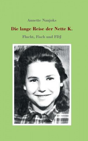 Kniha lange Reise der Nette K. Annette Naujoks