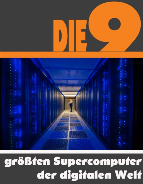 E-Book Die neun groten Supercomputer der digitalen Welt A.D. Astinus
