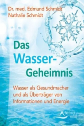 Kniha Das Wasser-Geheimnis Edmund Schmidt