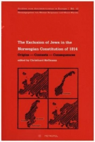 Kniha The Exclusion of Jews in the Norwegian Constitution of 1814 Christhard Hoffmann