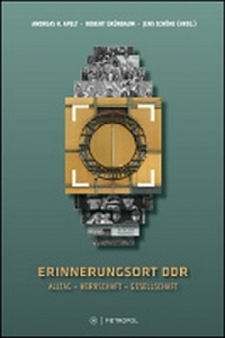 Kniha Erinnerungsort DDR Andreas H. Apelt