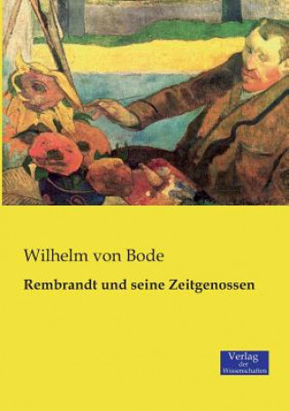 Knjiga Rembrandt und seine Zeitgenossen Wilhelm Von Bode