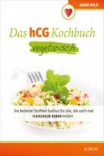 Könyv Das hCG Veggie-Kochbuch Anne Hild
