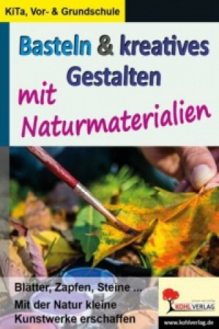 Könyv Basteln & kreatives Gestalten mit Naturmaterialien Gabriela Rosenwald