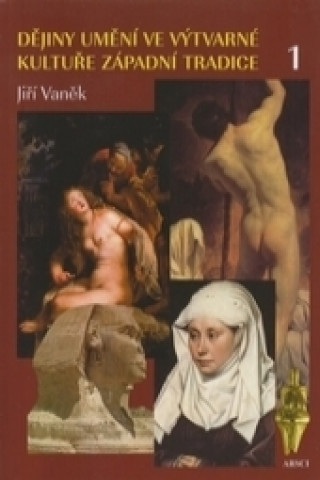 Knjiga Dějiny umění ve výtvarné kultuře západní tradice Jiří Vaněk