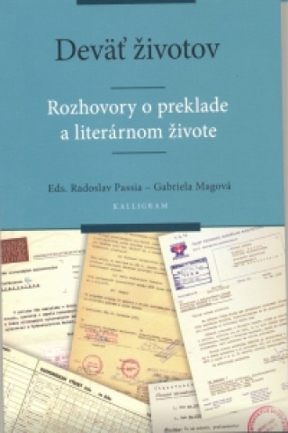 Carte Deväť životov-Rozhovory o preklade a literárnom živote Radoslav Passia