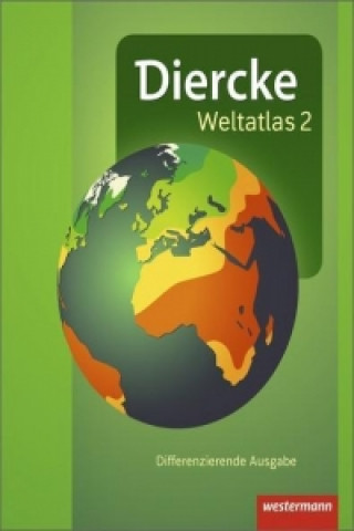 Kniha Diercke Weltatlas 2, m. 1 Buch, m. 1 Online-Zugang 