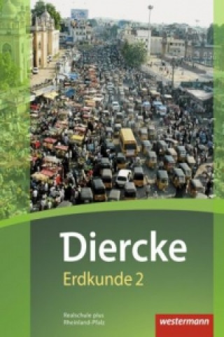 Kniha Diercke Erdkunde - Ausgabe 2016 für Realschulen plus in Rheinland-Pfalz 