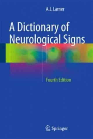 Carte Dictionary of Neurological Signs A. J. Larner