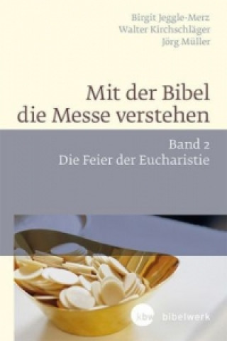 Könyv Mit der Bibel die Messe verstehen. Bd.2 Walter Kirchschläger