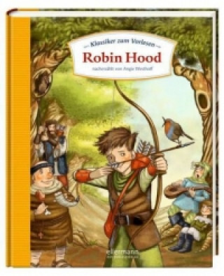 Könyv Klassiker zum Vorlesen. Robin Hood Angela Westhoff