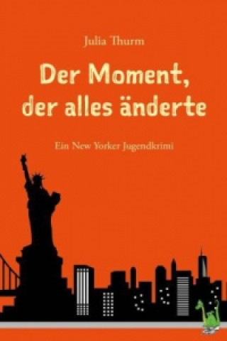 Knjiga Moment, der alles anderte Julia Thurm