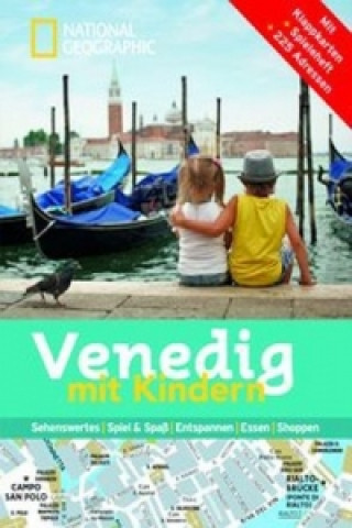 Kniha NATIONAL GEOGRAPHIC Familien-Reiseführer Venedig mit Kindern Julie Innato