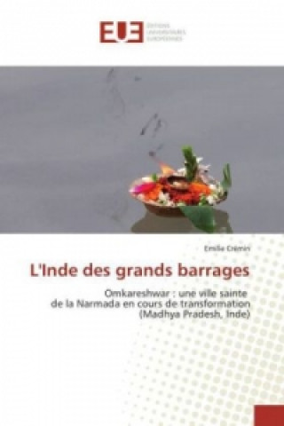 Kniha L'Inde des grands barrages Emilie Crémin