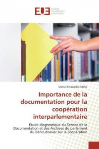 Kniha Importance de la documentation pour la coopération interparlementaire Marius Ewassadja Adaha