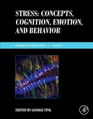 Könyv Stress: Concepts, Cognition, Emotion, and Behavior George Fink