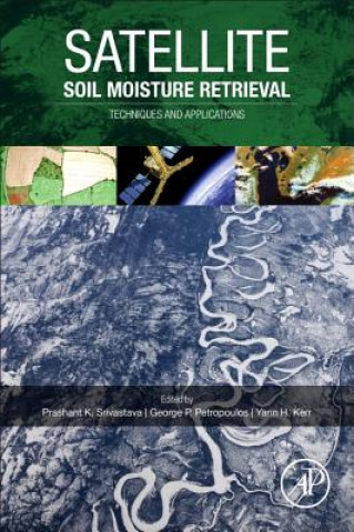 Book Satellite Soil Moisture Retrieval Prashant Srivastava