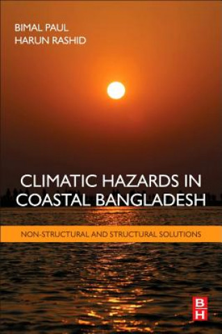 Knjiga Climatic Hazards in Coastal Bangladesh Bimal Paul